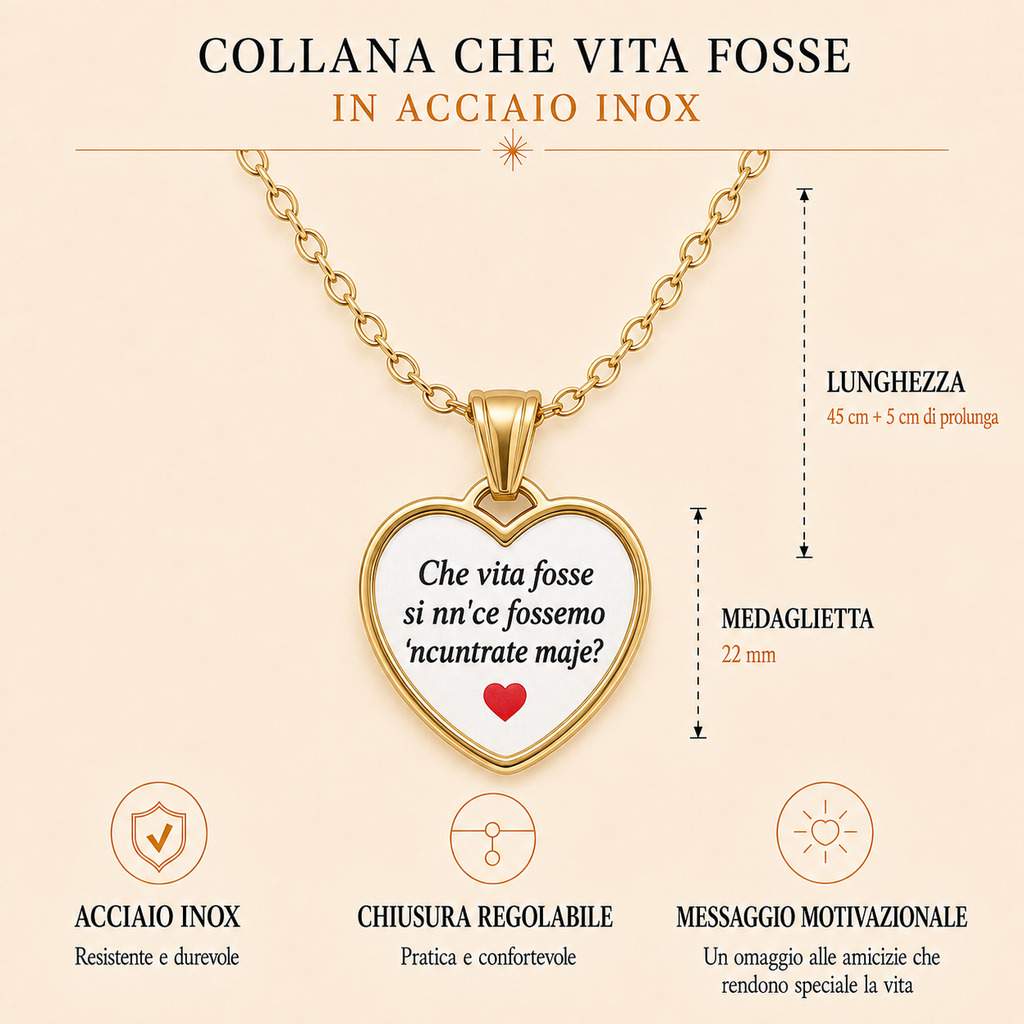 Collana in acciaio inox "Che vita fosse si nn'ce fossemo 'ncuntrate maje?"