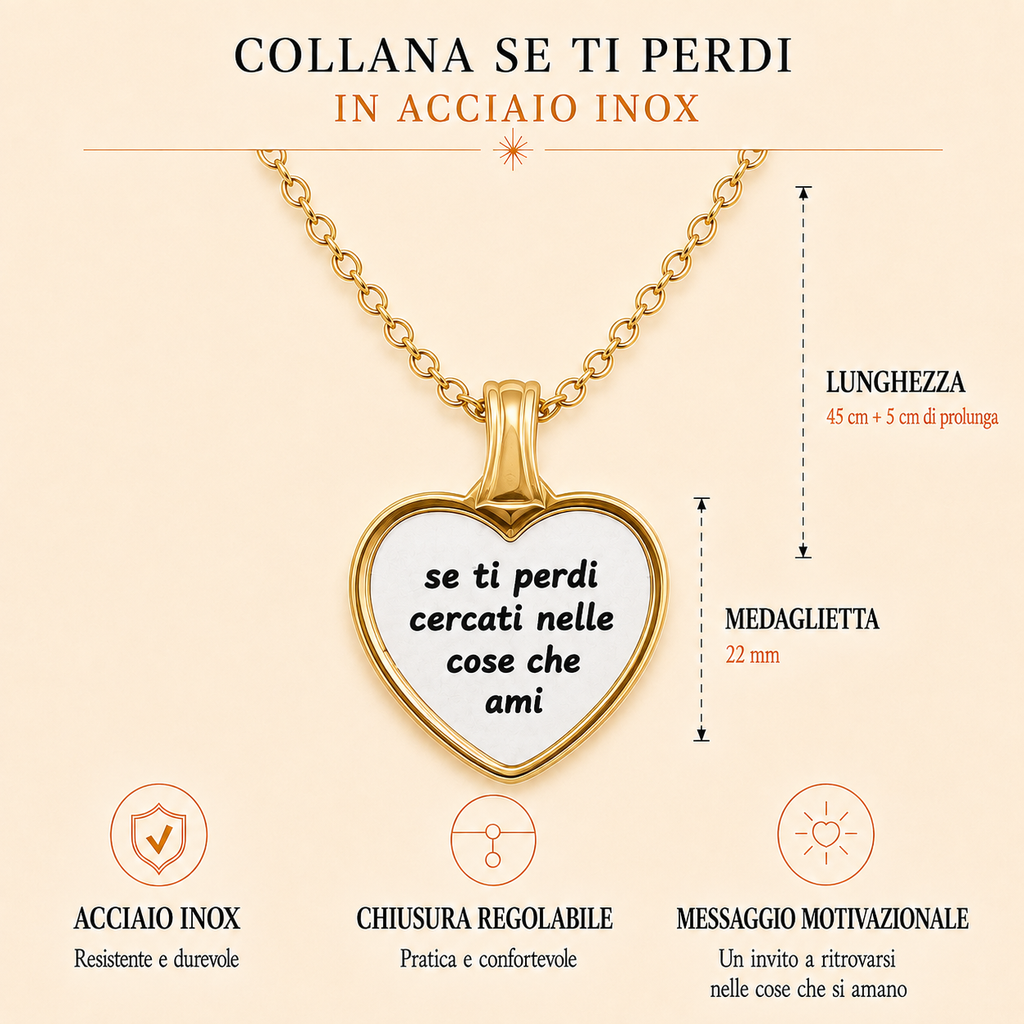 Collana in acciaio inox "Se ti perdi cercati nelle cose che ami"
